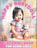 Happy Baby Doll Coloring Book For Asian Girls Ages 4-8 