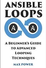 Ansible Loops: A Beginners guide to advanced looping techniques 