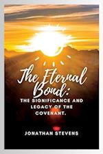 The Eternal Bond: The Significance and Legacy of The Covenant 