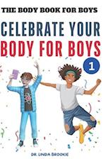 The Body Book For Boys : Celebrate Your body For Boys 