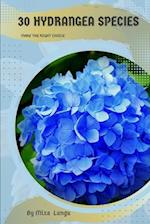 30 Hydrangea species: Make the right choice 