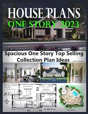 House Plans One Story 2023 : Spacious One Story Top Selling Collection Plan Ideas