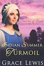 Indian Summer Turmoil: Inspirational Amish Romance 