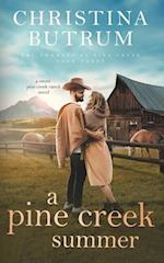 A Pine Creek Summer: A Sweet Cowboy Romance 