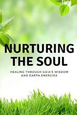 Nurturing the Soul: Healing through Gaia's Wisdom and Earth Energies 