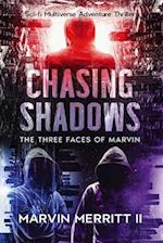 Chasing Shadows: The Three Faces of Marvin 