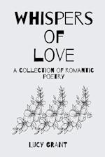 WHISPERS OF LOVE: A Collection of Romantic Poetry 