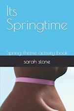 Its Springtime: Spring theme activity book 
