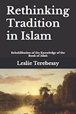 Rethinking Tradition in Islam: Rehabilitation of the Knowledge of the Book of Allah 