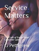 Service Matters: The Craft of Exceptional Customer Care 