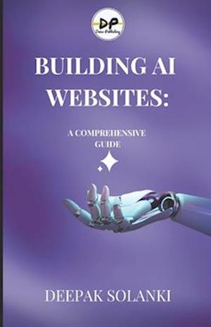 Building AI Websites:: A Comprehensive Guide