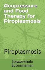 Acupressure and Food Therapy for Piroplasmosis: Piroplasmosis 