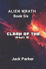 CLASH OF THE OWLS (ALIEN WRATH SERIES BOOK 6) 