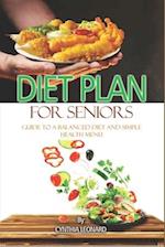 Diet Plans For Seniors: Guide To A Balanced Diet And Simple Health Menu 