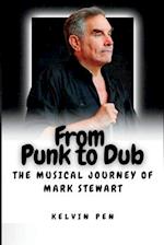 From Punk to Dub : The Musical Journey of Mark Stewart 