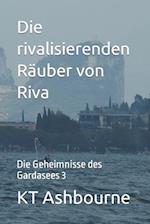 Die rivalisierenden Räuber von Riva