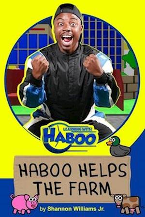 Haboo Helps the Farm: An Engaging Farmyard Adventure for Children Ages 2-6