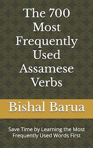 The 700 Most Frequently Used Assamese Verbs