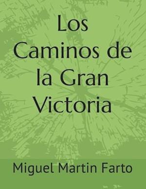 Los Caminos de la Gran Victoria