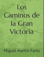 Los Caminos de la Gran Victoria