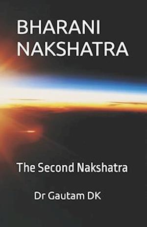 BHARANI NAKSHATRA: The Second Nakshatra