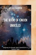 The Book of Enoch Unveiled: Exploring the Ancient Text's Connection to Mystical Magic 