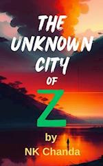 The Unknown City of Z: A thrilling adventure into the heart of the Amazon 