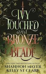 Ivy Touched and Bronze Blade 