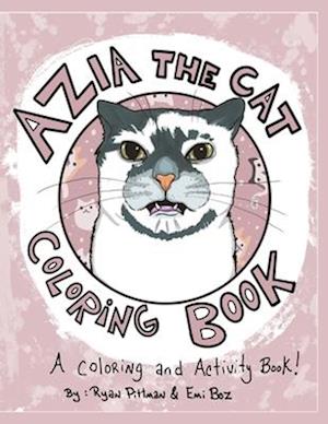 Azia the Cat Coloring Book: a coloring book filled with activities and a meowy good time!