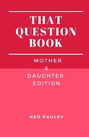 That Question Book: Mother & Daughter Edition