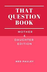 That Question Book: Mother & Daughter Edition 