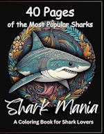 Shark Mania: A Coloring Book for Shark Lovers 
