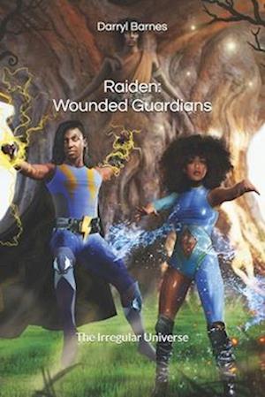 Raiden: Wounded Guardians: The Irregular Universe