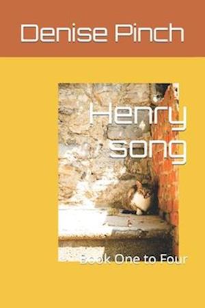 Henry song : Book One to Four