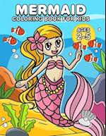 Mermaid Coloring Book for Kids ages 2-5: Perfect for Children Who Love Mermaids 