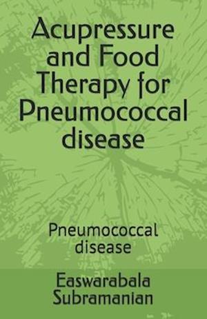 Acupressure and Food Therapy for Pneumococcal disease: Pneumococcal disease