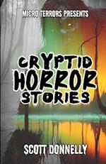 Cryptid Horror Stories: Micro Terrors Presents 