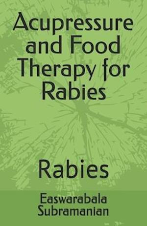 Acupressure and Food Therapy for Rabies: Rabies