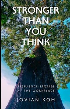 Stronger Than You Think: Resilience Stories at the Workplace