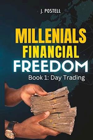 Millennials financial freedom Book 1: day trading: Investing