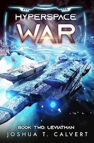 Hyperspace War: Leviathan: A Military Sci-Fi Series