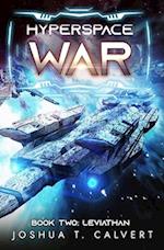 Hyperspace War: Leviathan: A Military Sci-Fi Series 