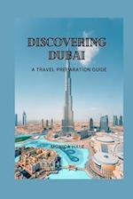 DISCOVERING DUBAI: A COMPREHENSIVE TRAVEL GUIDE 