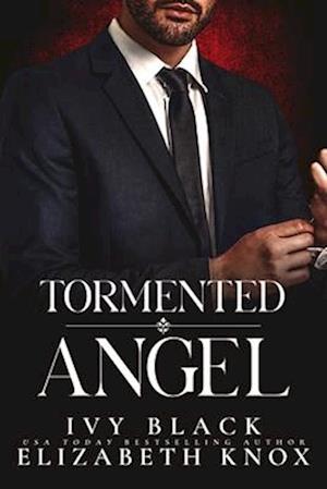 Tormented Angel: A Dark Mafia Romance