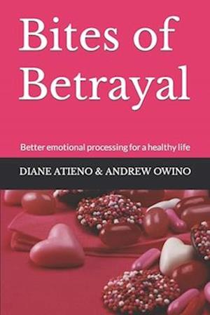 Bites of Betrayal : Better emotional processing for a healthy life