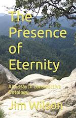 The Presence of Eternity: An Essay in Constructive Ontology 