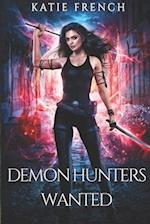 Demon Hunters Wanted Complete Series Boxset: Books 1-3 