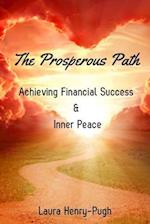 The Prosperous Path: Achieving Financial Success & Inner Peace 