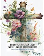 Blissful Christian Cross With Flowers Coloring Book