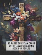 50 Pages Christian Cross with Flowers Coloring Book for Adults